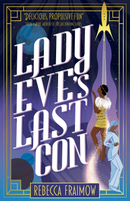 Rebecca Fraimow: Lady Eve's Last Con (2024, Rebellion)