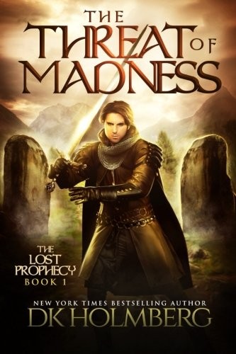 The Threat of Madness (The Lost Prophecy) (Volume 1) (2017, ASH Publishing)