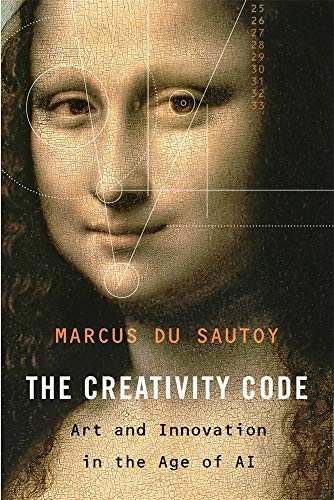 The Creativity Code (Hardcover, 2019, Belknap Press: An Imprint of Harvard University Press)