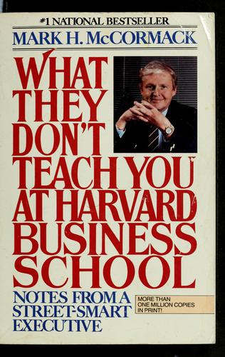 What they don't teach you at Harvard Business School (Paperback, 1986, Bantam Books)