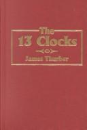 James Thurber: The 13 Clocks (Hardcover, 1999, Amereon Limited)