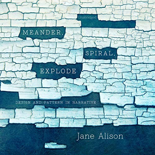 Meander, Spiral, Explode (AudiobookFormat, 2019, Blackstone Publishing)