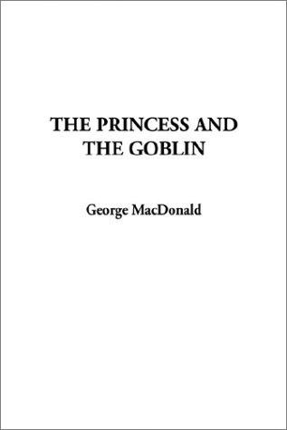 The Princess and the Goblin (Paperback, 2002, IndyPublish.com)