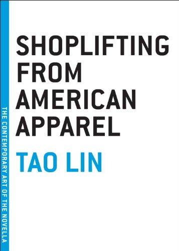 Shoplifting from American apparel (2009, Melville House Pub.)