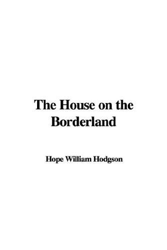 The House on the Borderland (Paperback, 2006, IndyPublish.com)