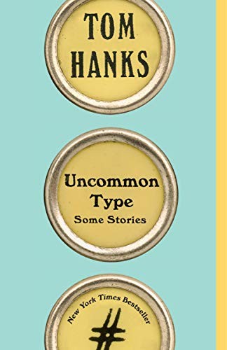 Tom Hanks: Uncommon Type (Paperback, 2018, Vintage)