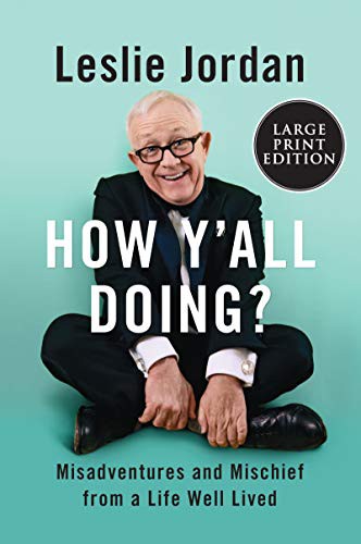 Leslie Jordan: How Y'all Doing? (Paperback, 2021, HarperLuxe)