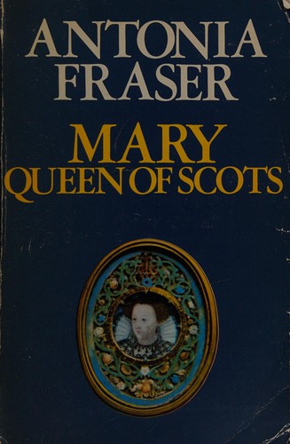 Antonia Fraser: Mary Queen of Scots (1970, Panther)