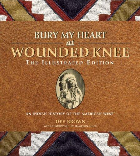 Dee Alexander Brown: Bury my heart at Wounded Knee (2009)