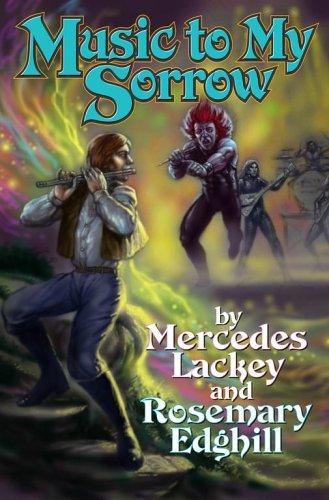 Mercedes Lackey: Music to my sorrow (2006, Baen Books)