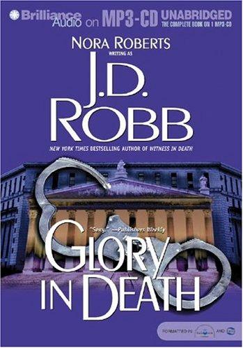 Nora Roberts: Glory in Death (In Death) (AudiobookFormat, 2004, Brilliance Audio on MP3-CD)