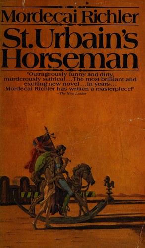 Mordecai Richler: St. Urbain's horseman (1978, McClelland & Stewart-Bantam)