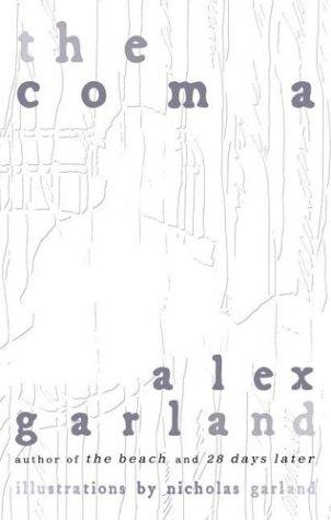 Alex Garland: The coma (2004, Riverhead Books)