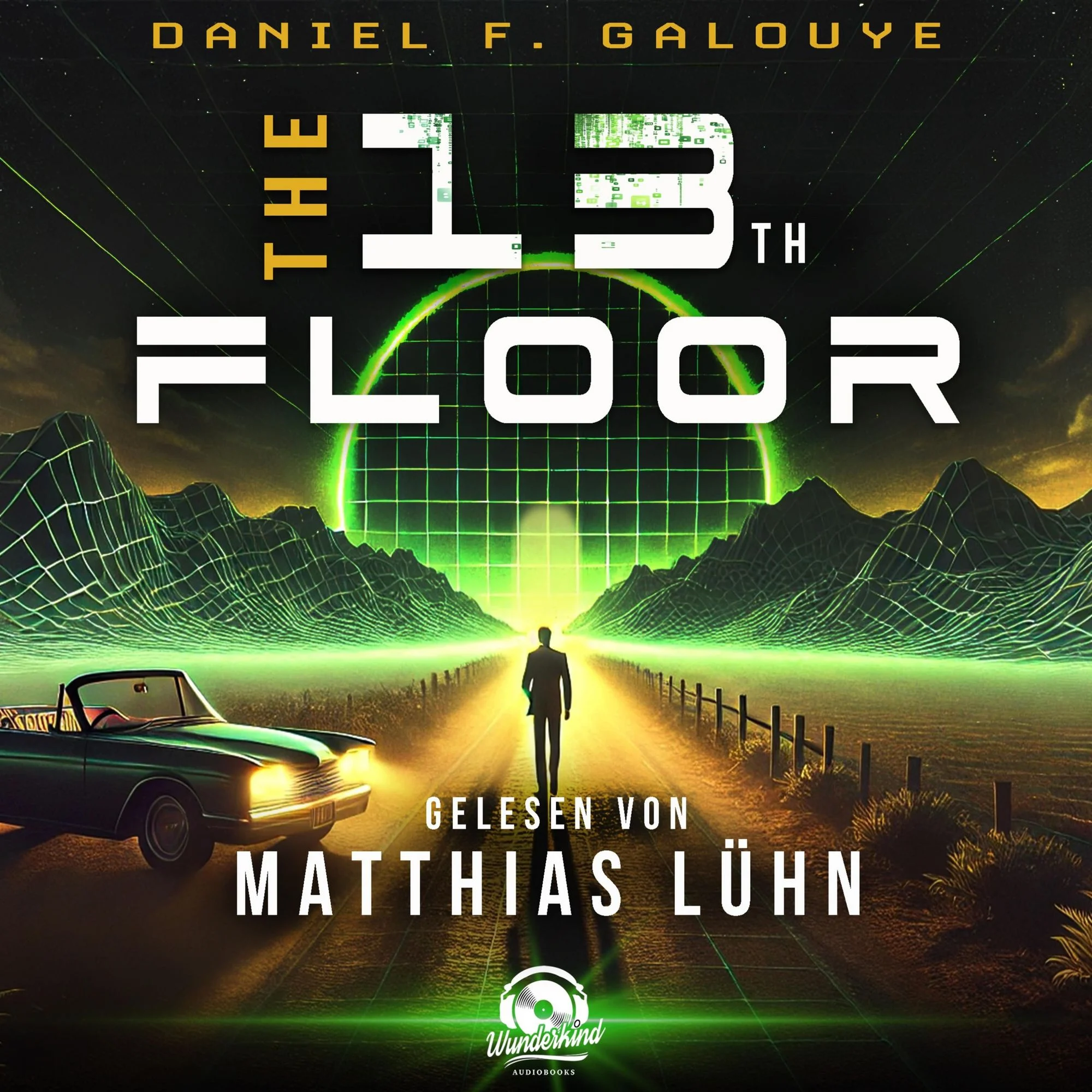 Daniel F. Galouye: The 13th Floor (AudiobookFormat, deutsch language, 2025, Wunderkind Audiobooks)
