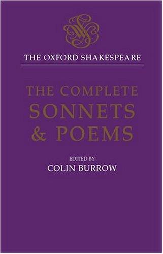 William Shakespeare: The complete sonnets and poems (2002, Oxford University Press)