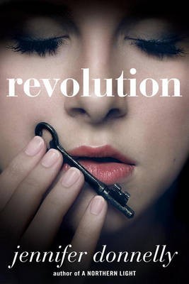 Jennifer Donnelly: Revolution (2011, Random House)