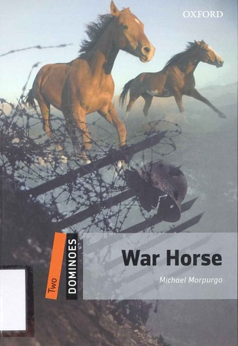 Michael Morpurgo, Nick Stafford, Tom Clohosy Cole, Núria Martí Constans, André Dupuis: War horse (2013, Oxford University Press)