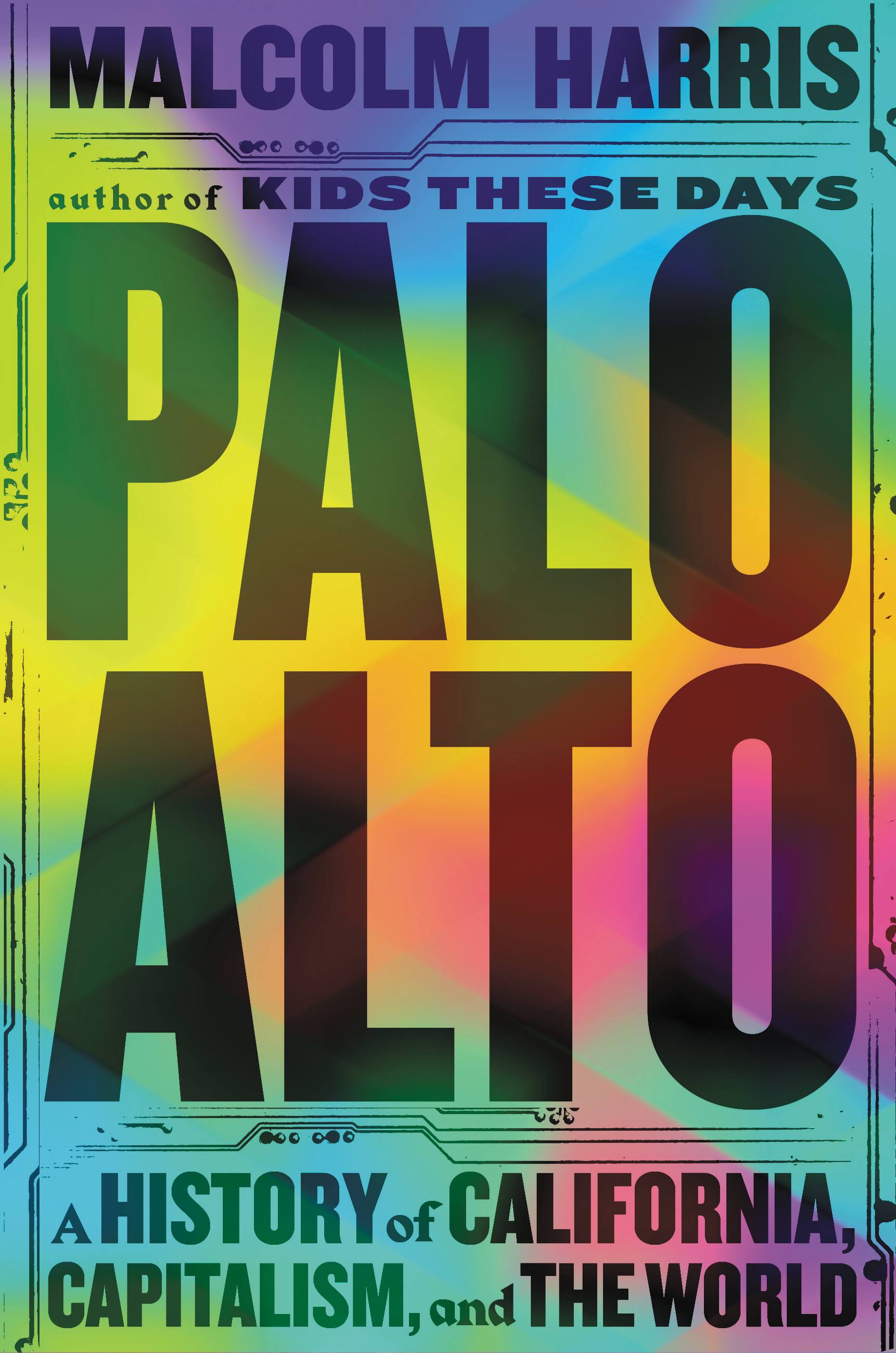 Malcolm Harris: Palo Alto (Hardcover, 2023, Little Brown & Company)