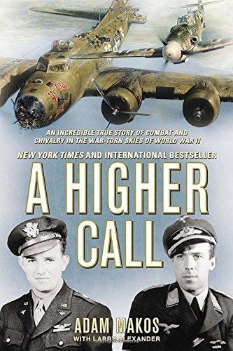 Larry Alexander, Adam Makos, Adam Makos, Larry Alexander: A Higher Call (Paperback, 2014, Dutton Caliber)