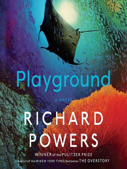 Richard Powers, Edoardo Ballerini (Narrator), Robin Siegerman (Narrator), Robin Siegerman (Narrator), Eunice Wong (Narrator), Pun Bandhu (Narrator), Krys Janae (Narrator), Kevin R Free (Narrator): Playground (AudiobookFormat, 2024, Spotify Audiobooks)