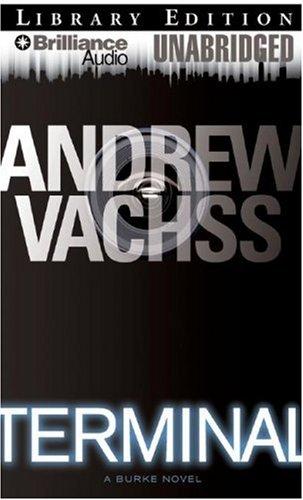 Andrew Vachss: Terminal (AudiobookFormat, 2007, Brilliance Audio on CD Unabridged Lib Ed)