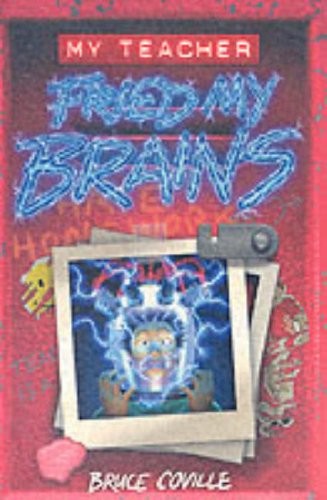 My Teacher Fried My Brains (Paperback, 2000, HarperCollins Publishers Ltd.)
