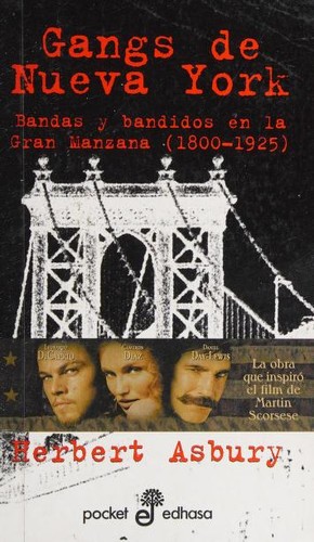 Herbert Asbury: Gangs de Nueva York (Pocket Edhasa; 8) (Paperback, Spanish language, 2003, Edhasa)