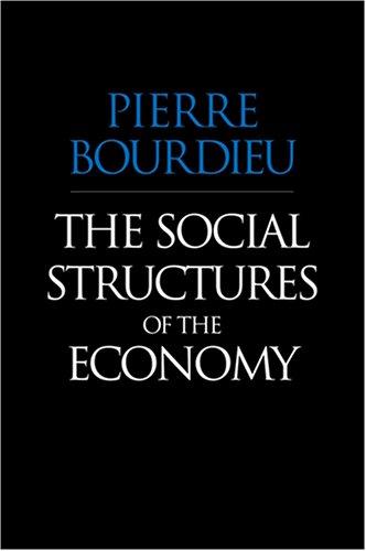 The social structures of the economy (2005, Polity)