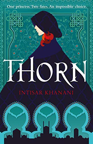 Intisar Khanani: Thorn (Paperback, Hot Key Books)