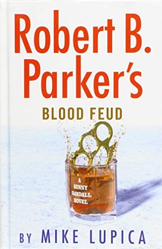 Mike Lupica: Robert B. Parker's Blood Feud (Hardcover, 2018, Thorndike Press Large Print)