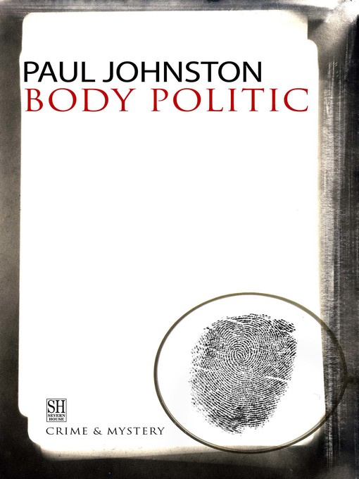 Johnston, Paul: Body Politic (2011, Severn House Publishers, Limited)