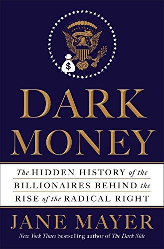 Dark Money (Hardcover, 2016, Doubleday)