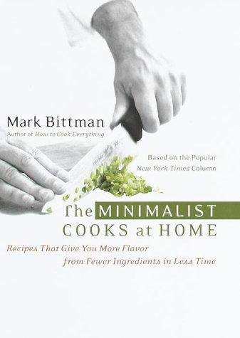 Mark Bittman: The Minimalist Cooks at Home (Hardcover, 2000, Broadway)