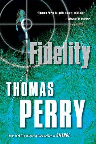Thomas Perry: Fidelity (Hardcover, 2008, Harcourt)