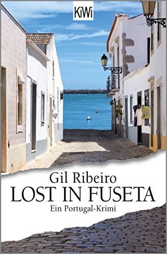 Gil Ribeiro: Lost in Fuseta (Paperback, Kiepenheuer & Witsch GmbH)