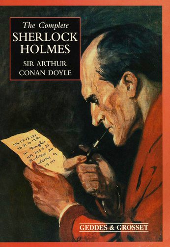 The Complete Sherlock Holmes (Paperback, 2003, Geddes & Grosset)