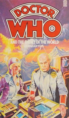 Ian Marter: Doctor Who and the enemy of the world. (1981, W.H.Allen)