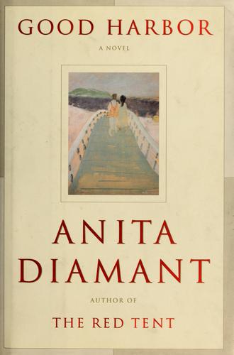 Anita Diamant: Good harbor (2001, Scribner)