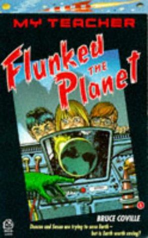 My Teacher Flunked the Planet (Paperback, 1993, HarperCollins Publishers)