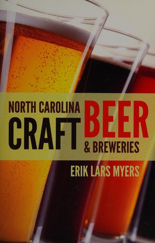 Erik Lars Myers: North Carolina craft beer & breweries (2012, John F. Blair)