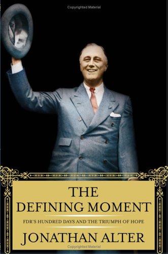 Jonathan Alter: The Defining Moment (Hardcover, 2006, Simon & Schuster)