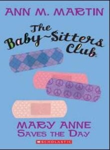 Ann M. Martin: Baby-Sitters Club 4 Mary Anne Saves the Day (2010, Scholastic)