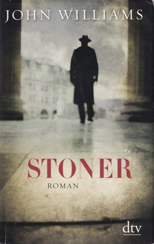 Stoner (Hardcover, German language, 2013, Deutscher Taschenbuch Verlag)