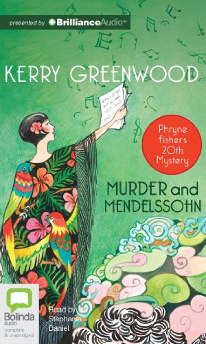 Kerry Greenwood, Stephanie Daniel: Murder and Mendelssohn (AudiobookFormat, 2013, Bolinda Audio)