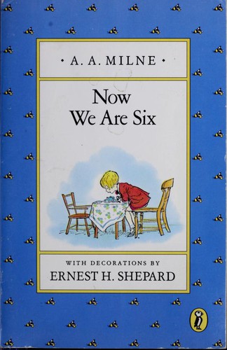 A. A. Milne: Now we are six (1992, Puffin Books)