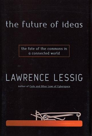 The future of ideas (EBook, 2001, Random House)
