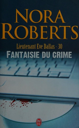 Nora Roberts: Fantaisie du crime (French language, 2011, J'ai lu)