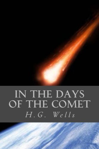 In the Days of the Comet (Paperback, 2017, CreateSpace Independent Publishing Platform, Createspace Independent Publishing Platform)