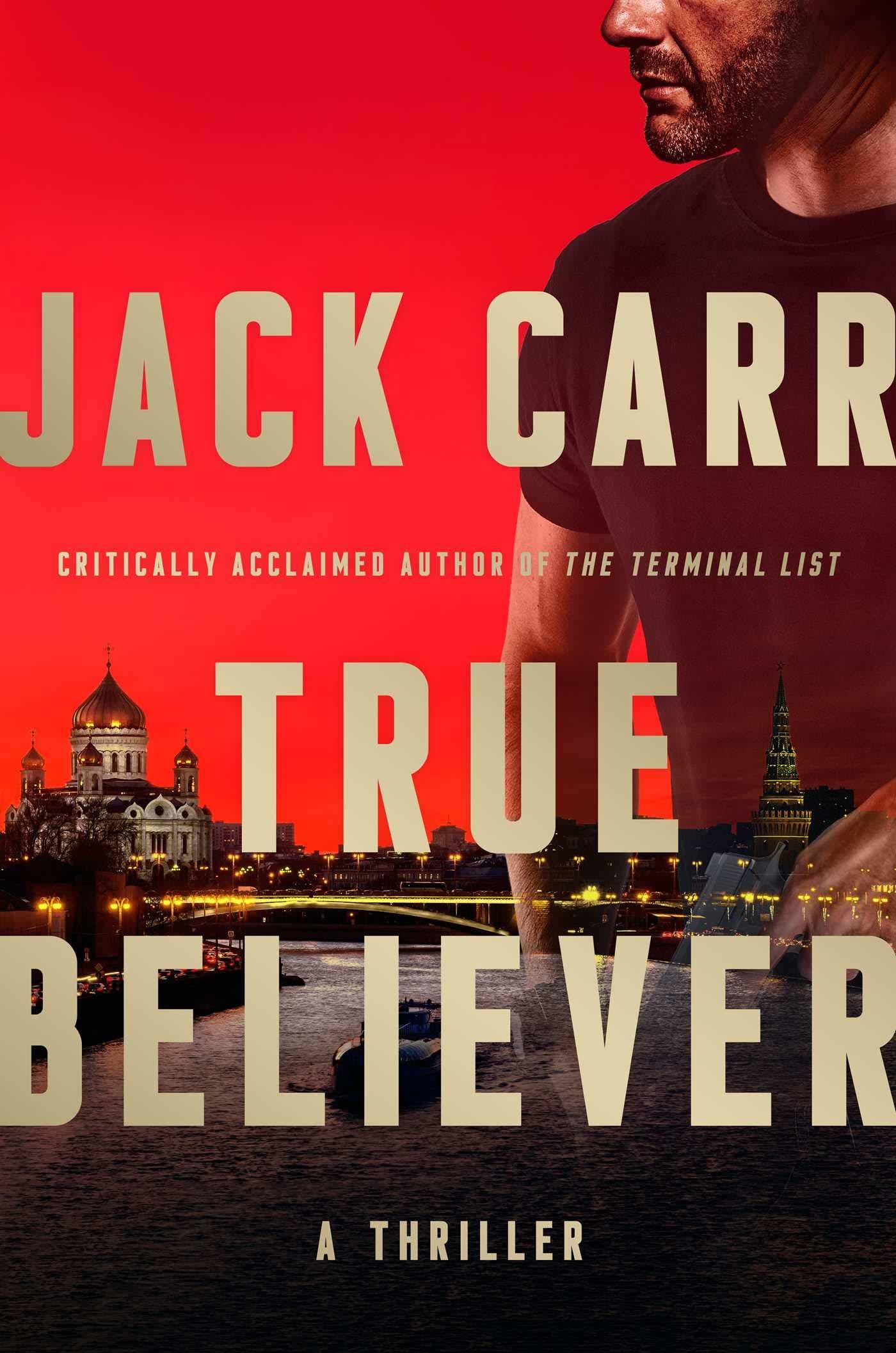 Jack Carr: True Believer (Hardcover, 2019, Atria/Emily Bestler Books)