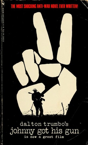 Dalton Trumbo: Johnny got his gun (1972, Bantam Books)